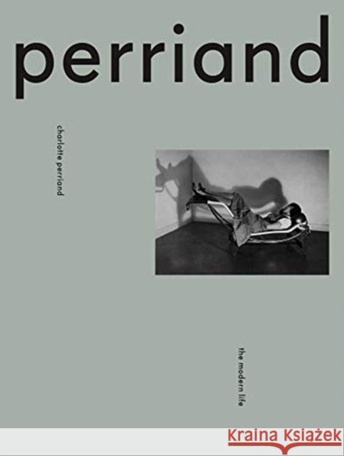 Charlotte Perriand: The Modern Life Perriand, Charlotte 9781872005522 Design Museum - książka
