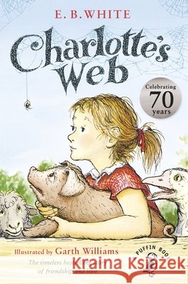 Charlotte's Web: 70th Anniversary Edition E. B. White 9780141354828 Penguin Random House Children's UK - książka