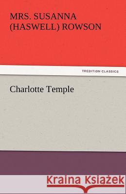 Charlotte Temple  9783842436688 tredition GmbH - książka