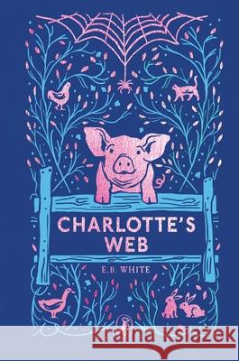 Charlotte's Web: 70th Anniversary Edition E. B. White 9780241568811 Penguin Random House Children's UK - książka