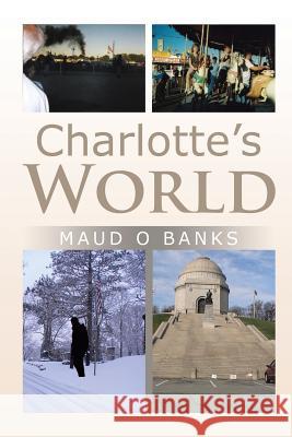 Charlotte's World Maud O. Banks 9781524657277 Authorhouse - książka