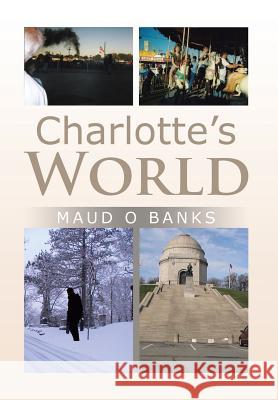 Charlotte's World Maud O. Banks 9781524657284 Authorhouse - książka