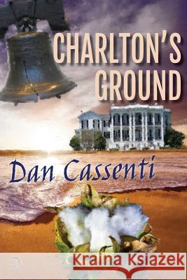 Charlton's Ground Dan Cassenti Destany Atkinson Anna Faktorovich 9781681144603 Anaphora Literary Press - książka