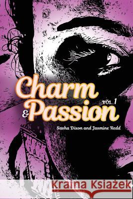 Charm & Passion Sasha S. Dixon Jasmine Redd Skyler S. Warren 9780692824795 Jasmine Redd and Sasha Dixon - książka