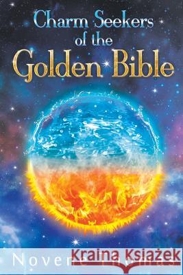 Charm Seekers of the Golden Bible Novene Thomas 9781631351501 Strategic Book Publishing & Rights Agency, LL - książka