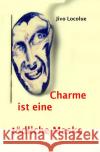 Charme ist eine tödliche Maske Lux, Josef 9783754967492 epubli