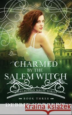 Charmed by the Salem Witch Debbie Herbert 9781539710233 Createspace Independent Publishing Platform - książka