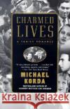 Charmed Lives: A Family Romance Michael Korda 9780060085568 Harper Perennial