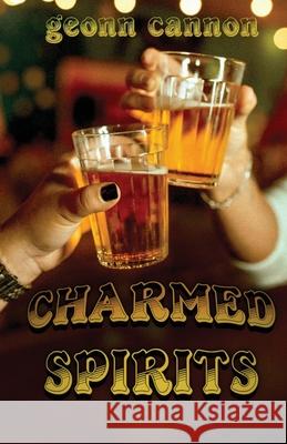 Charmed Spirits Geonn Cannon 9781967304004 Supposed Crimes, LLC - książka