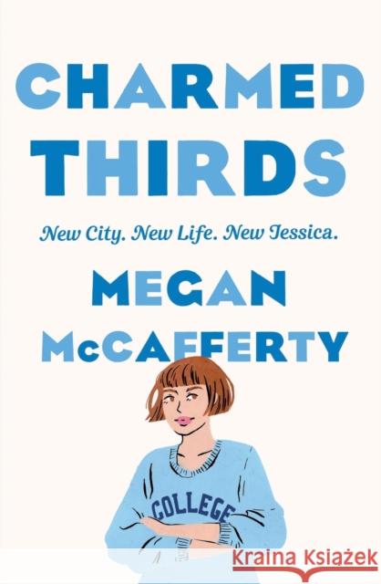 Charmed Thirds: A Jessica Darling Novel Megan McCafferty 9781250781833 Wednesday Books - książka