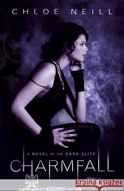 Charmfall : A Novel of the Dark Elite Chloe Neill 9781780620633  - książka