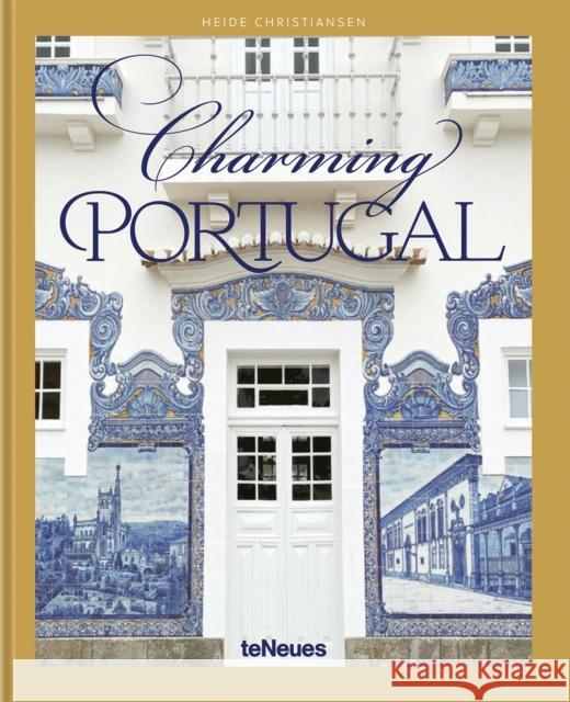 Charming Portugal Heide Christiansen 9783961717637 Te Neues Publishing Company - książka