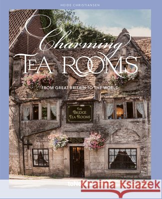 Charming Tea Rooms Heide Christiansen 9783961717811 Te Neues Publishing Company - książka