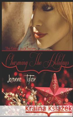 Charming the Holidays: The Good Luck Series Leanne Tyler 9781720155072 Independently Published - książka