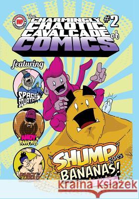 Charmingly Chaotic Cavalcade of Comics #2 James Zintel 9781986669108 Createspace Independent Publishing Platform - książka