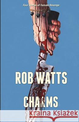 Charms Rob Watts 9780976191605 Ocean View Press - książka