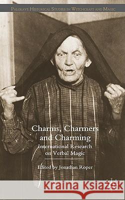 Charms, Charmers and Charming: International Research on Verbal Magic Roper, J. 9780230551848 Palgrave MacMillan - książka