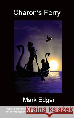 Charon's Ferry Mark Edgar 9781783820238 Chipmunka Publishing - książka