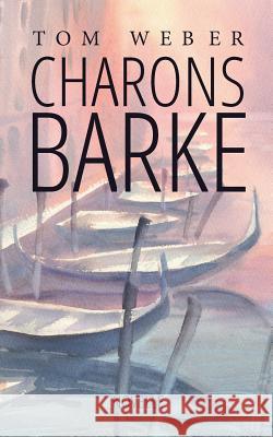 Charons Barke: Novelle Weber, Tom 9783746029566 Books on Demand - książka