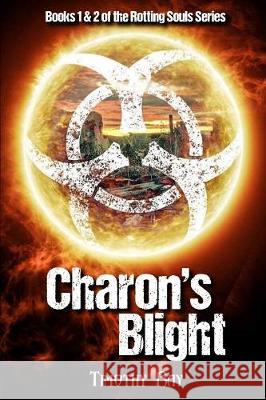 Charon's Blight: Day One & Day Two Timothy a. Ray James Price 9781976024382 Createspace Independent Publishing Platform - książka