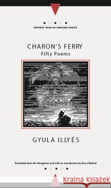 Charon's Ferry: Fifty Poems Illyes, Gyula 9780810117990 Northwestern University Press - książka