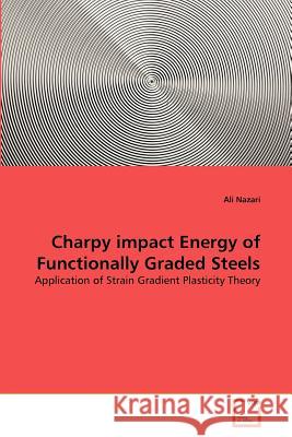 Charpy impact Energy of Functionally Graded Steels Nazari, Ali 9783639371208 VDM Verlag - książka