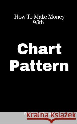 Chart Pattern Pradeep Kumar   9798886849677 Notion Press - książka