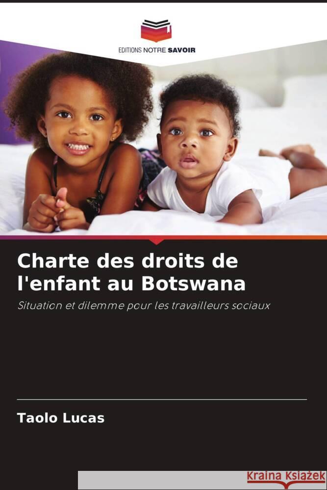 Charte des droits de l'enfant au Botswana Lucas, Taolo 9786205578278 Editions Notre Savoir - książka