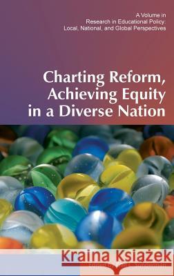 Charting Reform, Achieving Equity in a Diverse Nation (Hc) Sunderman, Gail L. 9781623962722 Information Age Publishing - książka