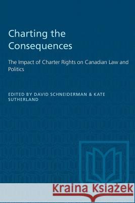 Charting the Consequences David Schneiderman Kate Sutherland 9780802071811 University of Toronto Press - książka