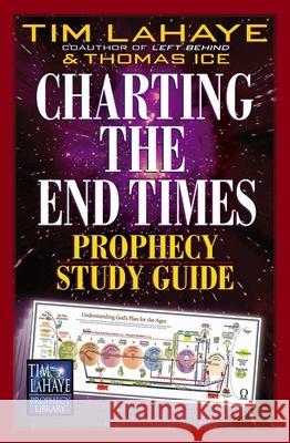 Charting the End Times Prophecy Study Guide Tim LaHaye Thomas Ice 9780736909884 Harvest House Publishers - książka