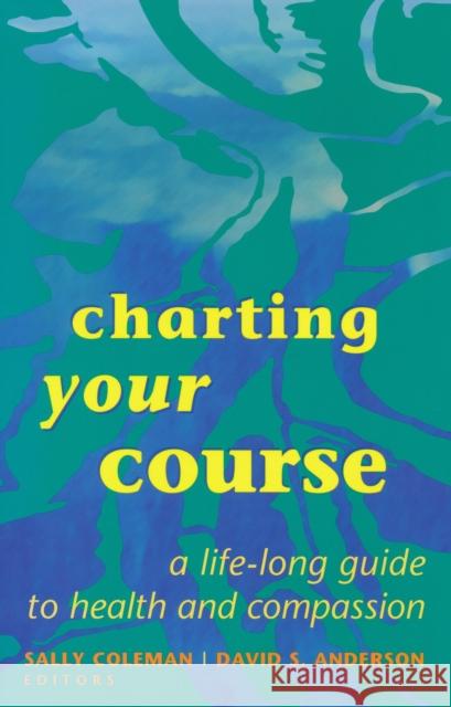 Charting Your Course Sally Coleman 9780268008277 University of Notre Dame Press - książka