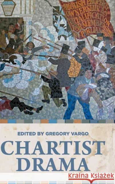 Chartist Drama Gregory Vargo 9781526142061 Manchester University Press - książka