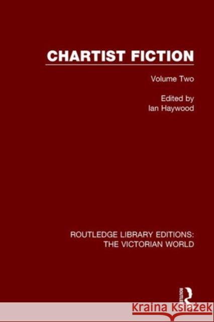 Chartist Fiction: Volume Two Ian Haywood   9781138644625 Taylor and Francis - książka