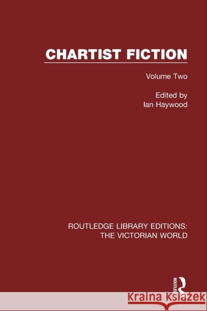 Chartist Fiction: Volume Two  9781138644656 Routledge Library Editions: The Victorian Wor - książka