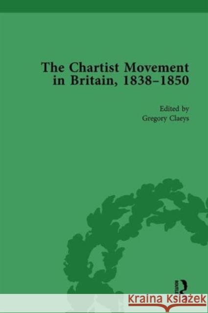 Chartist Movement in Britain, 1838-1856, Volume 5 Gregory Claeys   9781138751576 Routledge - książka