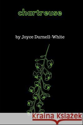 Chartreuse Joyce Durnell-White 9781944864460 Musehick Publications - książka