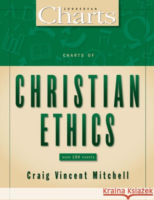 Charts of Christian Ethics Craig Vincent Mitchell 9780310254522 Zondervan Publishing Company - książka
