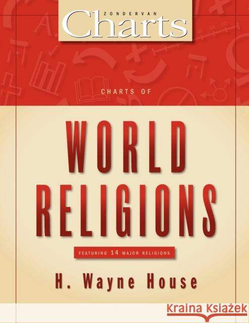 Charts of World Religions H. Wayne House 9780310204954 Zondervan Publishing Company - książka