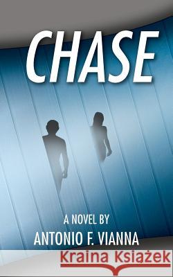 Chase Antonio F. Vianna 9781491835753 Authorhouse - książka