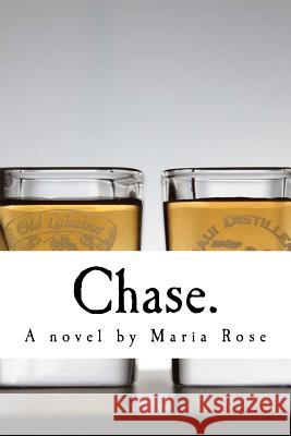 Chase Maria Rose 9781523415106 Createspace Independent Publishing Platform - książka