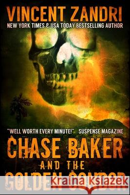 Chase Baker and the Golden Condor: A Chase Baker Thriller Book 2) Vincent Zandri 9781503302921 Createspace - książka
