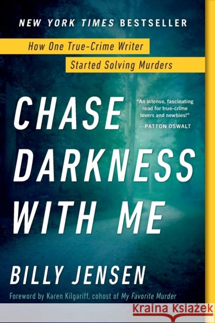 Chase Darkness with Me: How One True-Crime Writer Started Solving Murders Billy Jensen Karen Kilgariff 9781728209876 Sourcebooks - książka