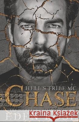 Chase: Hell's Tribe MC Eden Rose   9798386606800 Independently Published - książka