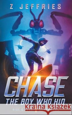 Chase: The Boy Who Hid Z. Jeffries 9781735865898 Z Jeffries - książka