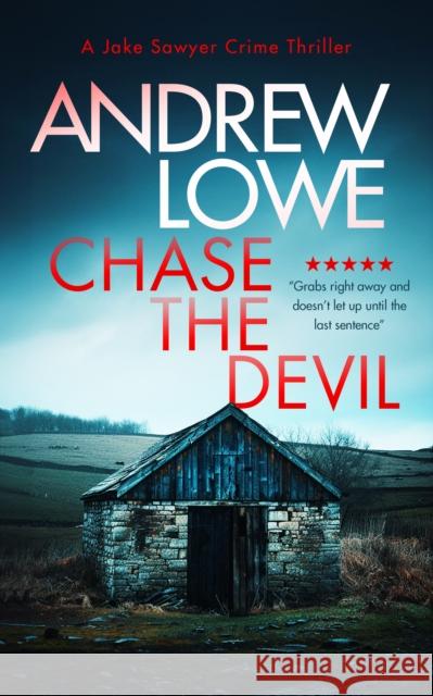 Chase The Devil: A chilling British detective crime thriller Andrew Lowe 9781036703561 Vinci Books Ltd. - książka