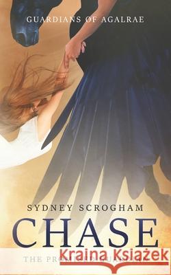 Chase: The Promised Guardian Sydney Scrogham 9781548461454 Createspace Independent Publishing Platform - książka