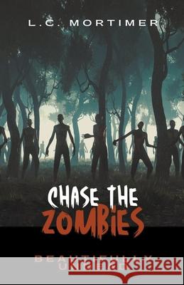 Chase the Zombies L C Mortimer   9798215667965 L.C. Mortimer - książka