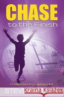 Chase to the Finish Steve Reifman 9781537587257 Createspace Independent Publishing Platform - książka