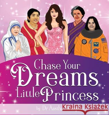 Chase Your Dreams Little Princess Aastha Miranpuri 9781736601006 Aastha Miranpuri - książka